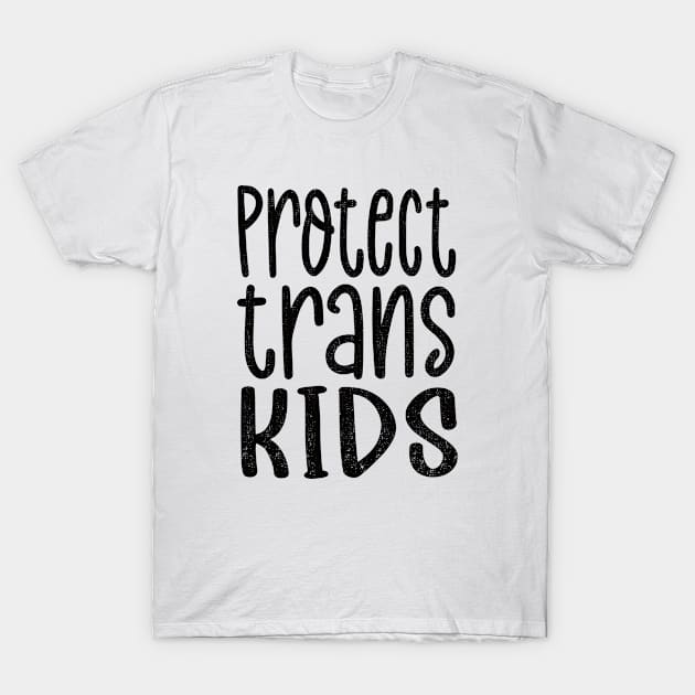 Protect Trans Kids Black Vintage Typography T-Shirt by Inspire Enclave